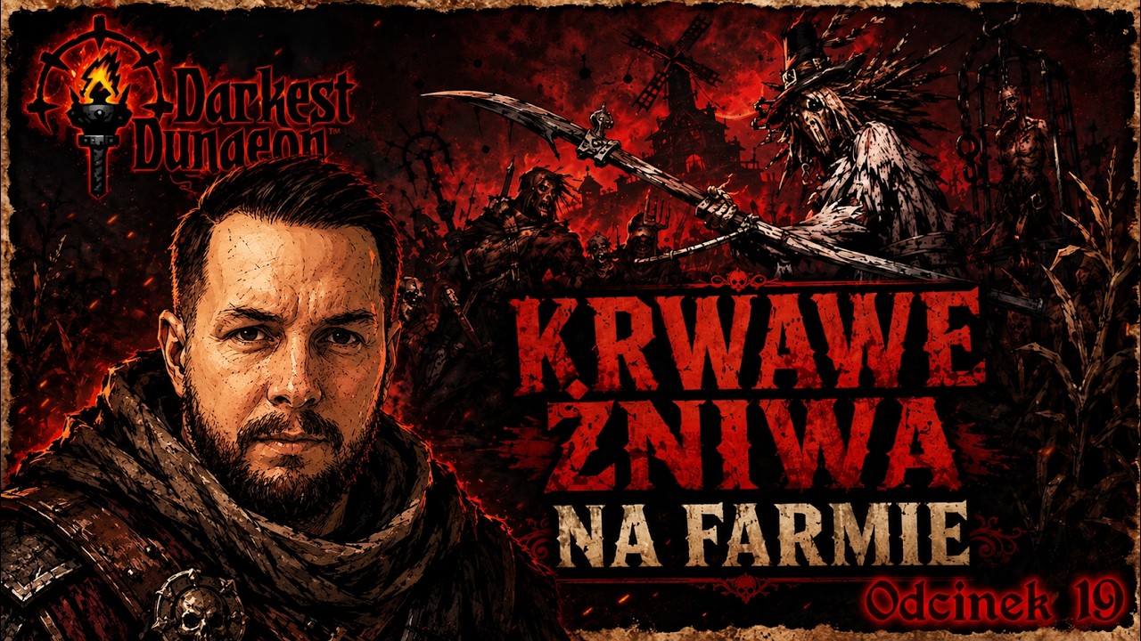 Darkest Dungeon – Krwawe Żniwa Na Farmie  (Odc. 19 | Gameplay PL)