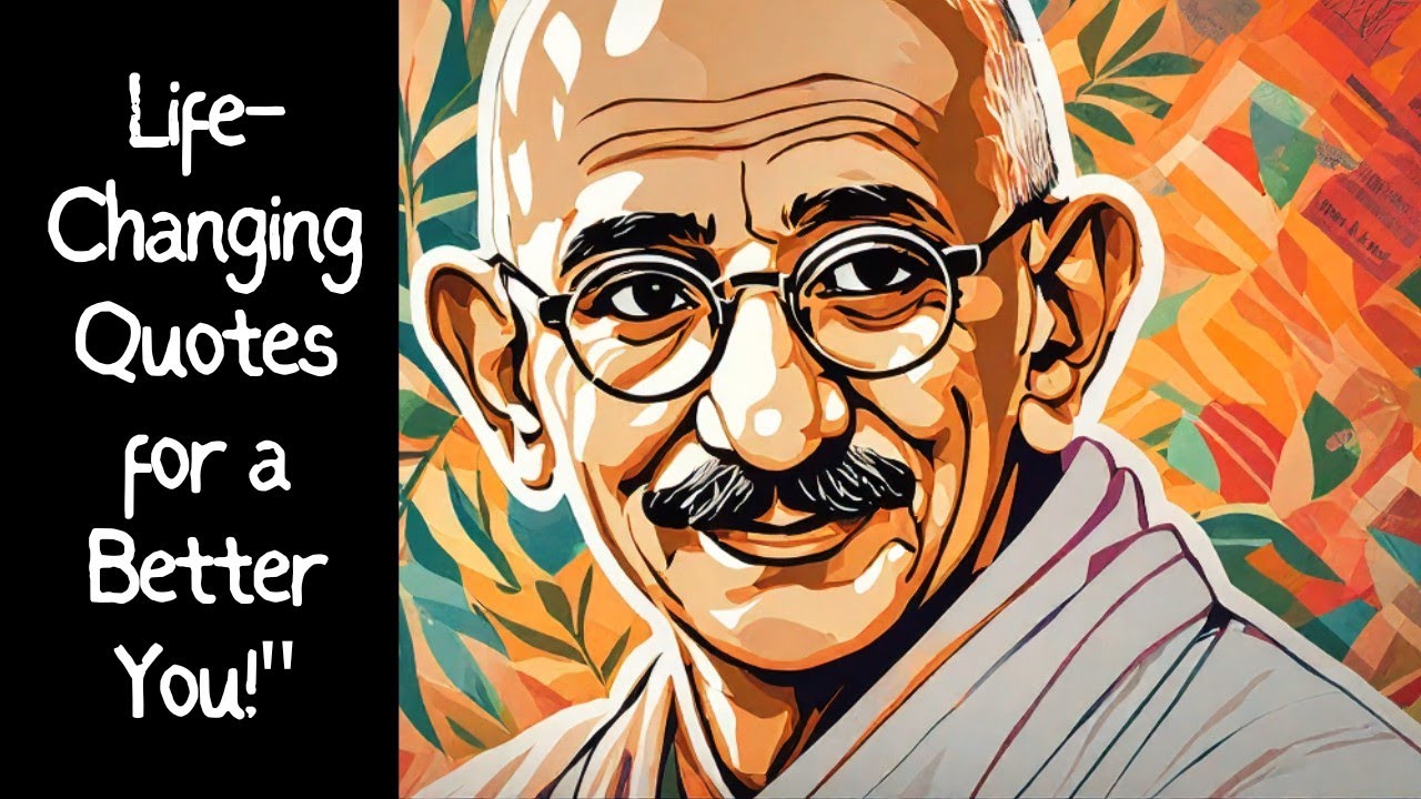 Transform Your Life with Mahatma Gandhi's Quotes