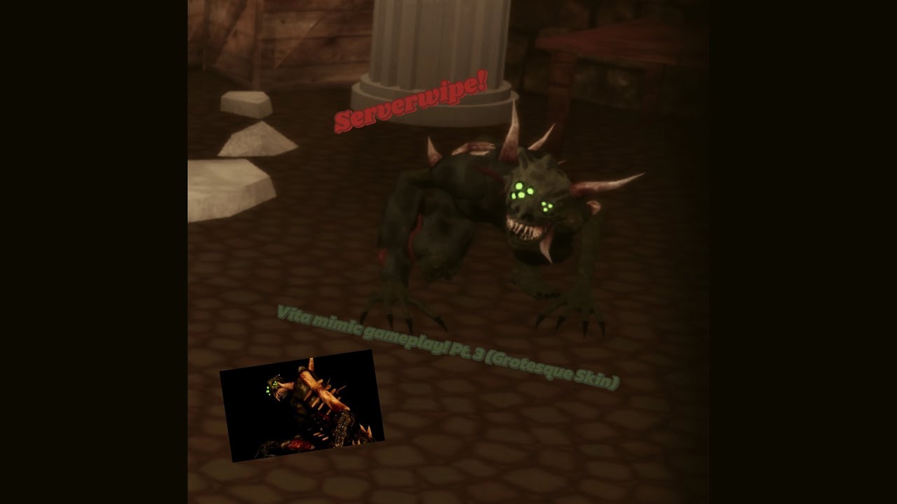 Vita mimic gameplay! Pt. 3 (Grotesque Skin) | Pillar Chase 2 | 