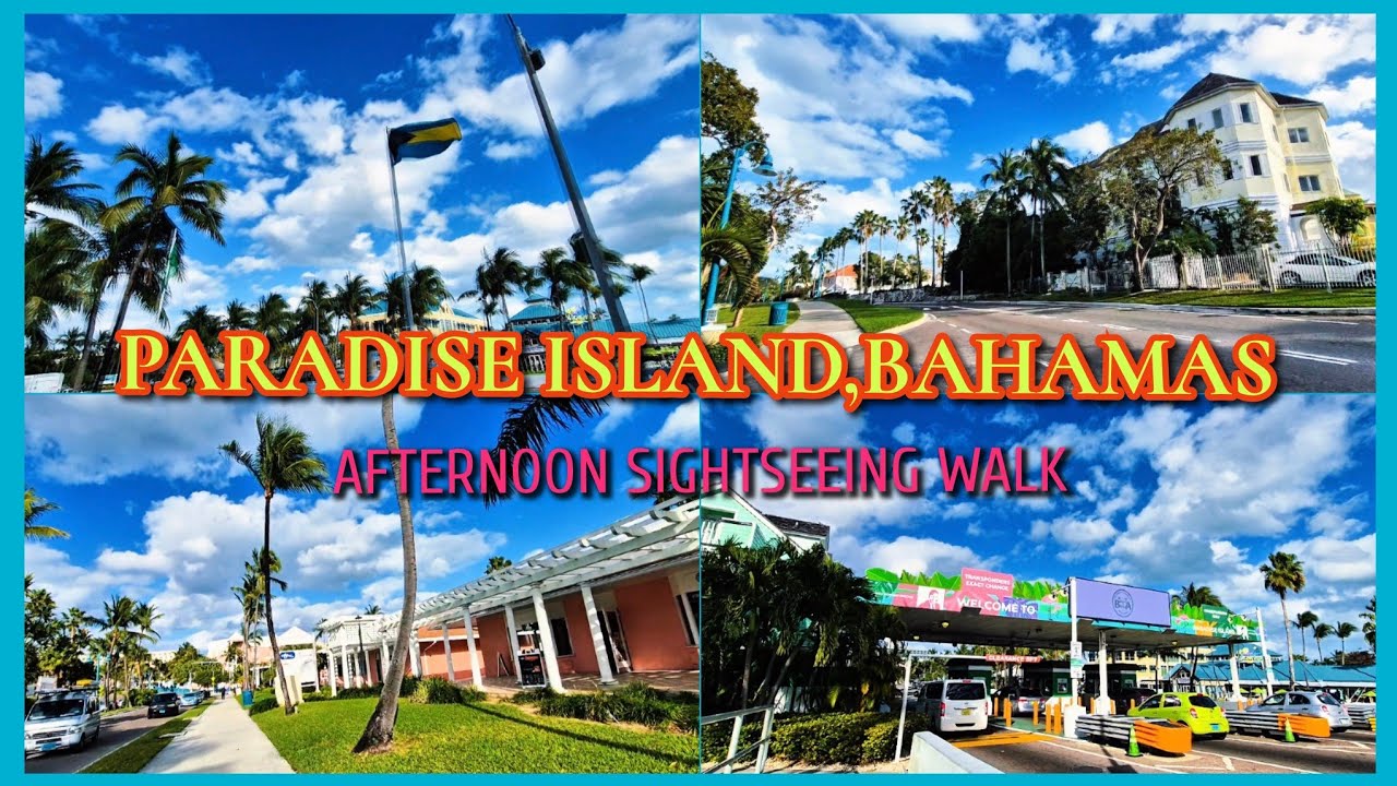 PARADISE ISLAND,BAHAMAS:AFTERNOON SIGHTSEEING WALK #nassaubahamas #paradiseisland