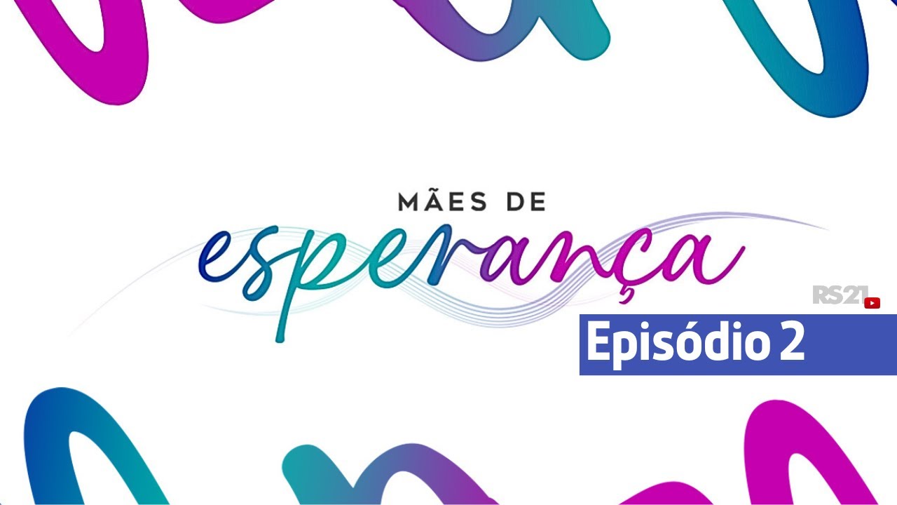 Mães de Esperança | Episódio 2 | Rede Século 21
