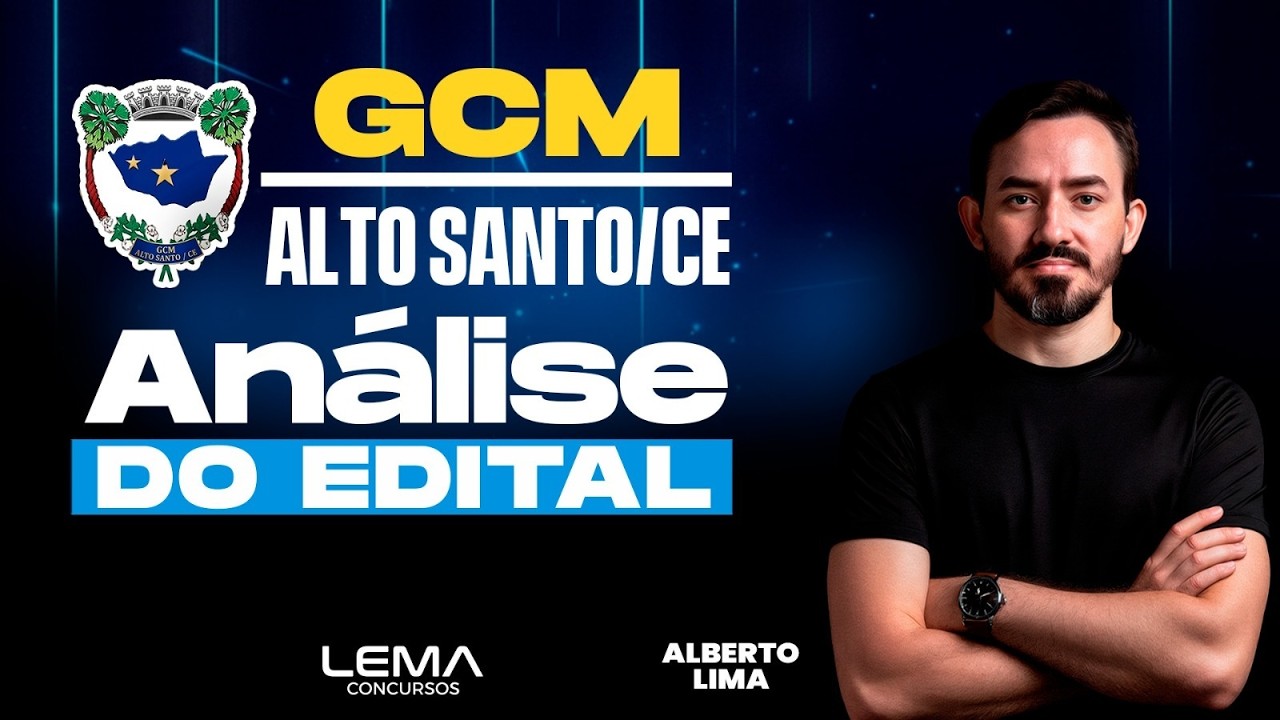 Concurso GCM Alto Santo CE | Análise do Edital Completa | O que Cai na Prova e Como Estudar