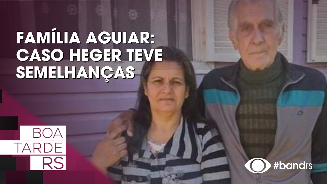 Família Aguiar: Caso Heger teve semelhanças