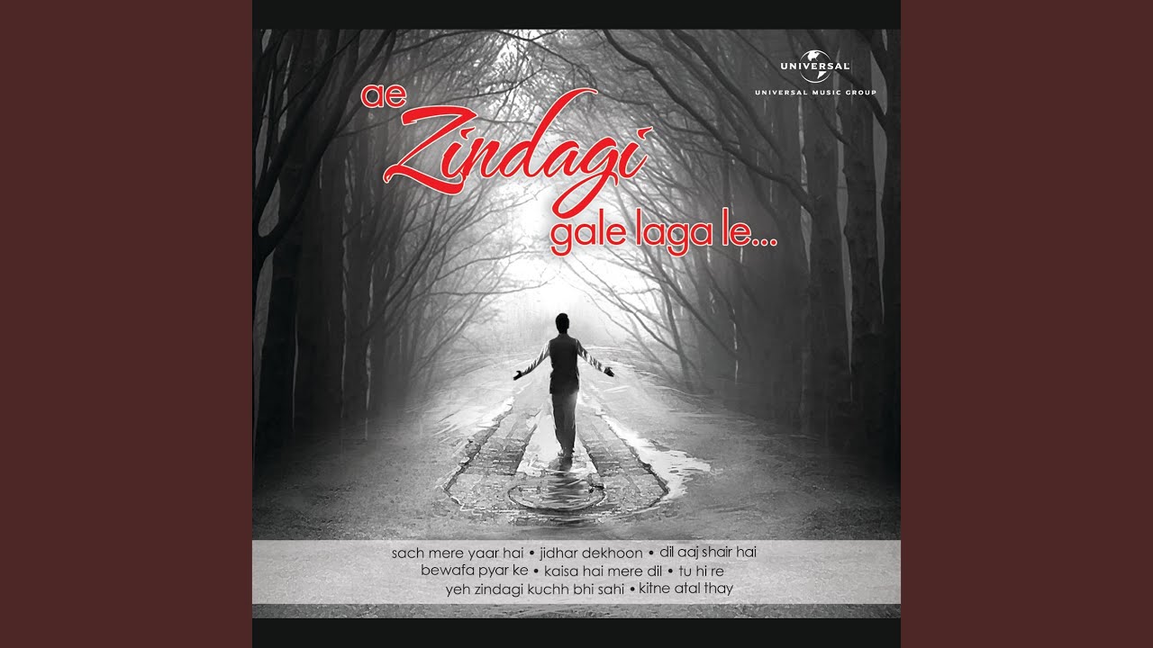 Yeh Zindagi Kuchh Bhi Sahi (From 