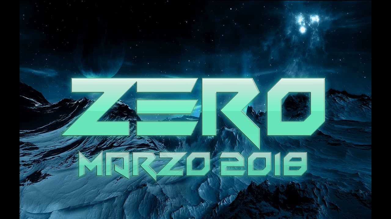 ZERO - MARZO 2018 (JUMPSTYLE,DANCE,NEWSTYLE)