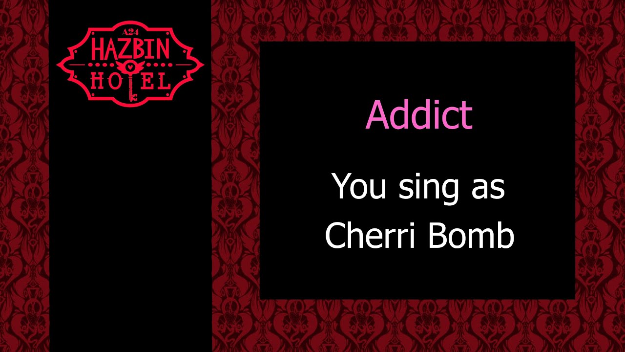 Addict - Karaoke - You sing as Cherri Bomb