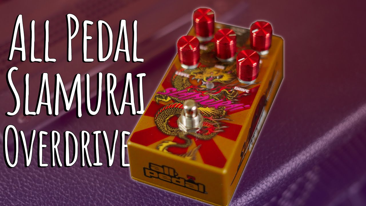THOSE DEADLY CHUGS! All Pedal Slamurai Overdrive!