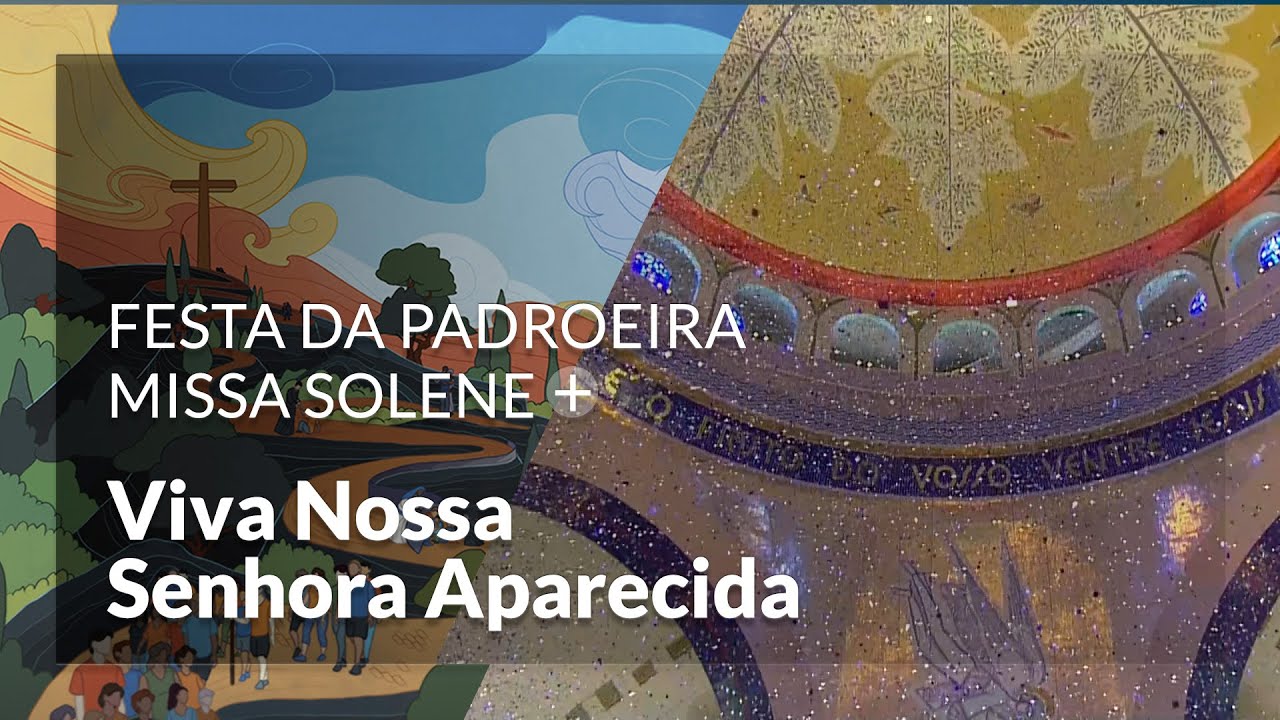 Vivas a Nossa Senhora Aparecida - Missa Solene | Festa da Padroira 2024