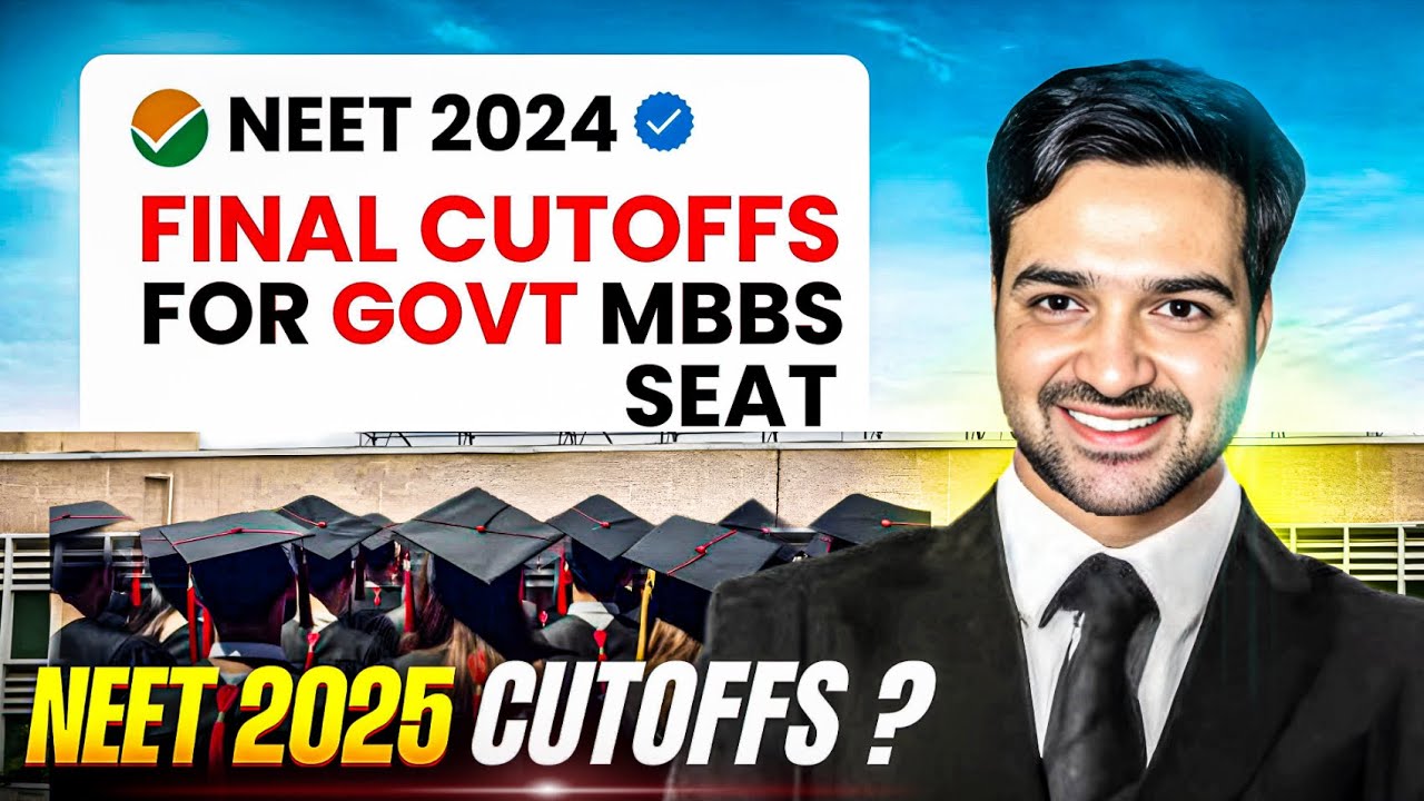 NEET 2024 Final Cutoffs | NEET 2025 Safe Score For Govt MBBS Seat