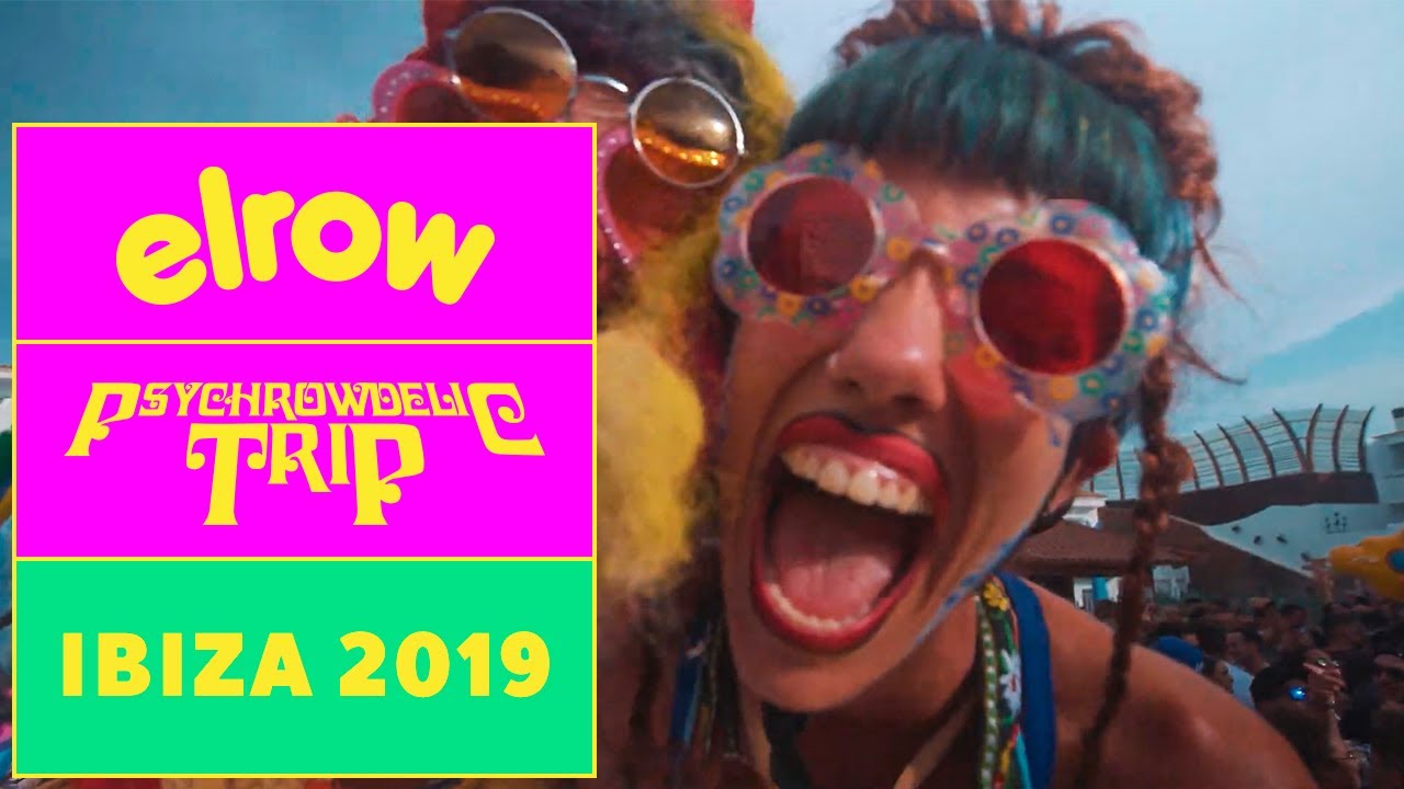 USHUA&Iuml;A PSYCHROWDELIC TRIP I Ibiza 2019 I elrow