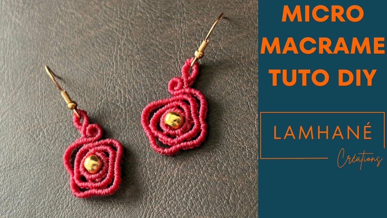 Tuto Micro-Macram&eacute; DIY : Boucles d'Oreilles 