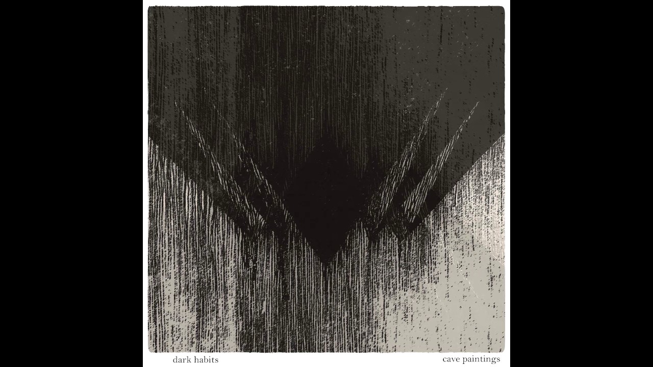 Dark Habits - Cave Paintings FULL EP (2017 - Powerviolence / Hardcore / Industrial)