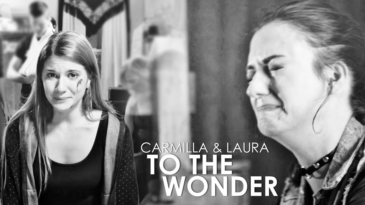 Carmilla & Laura - To The Wonder (BSP #14)