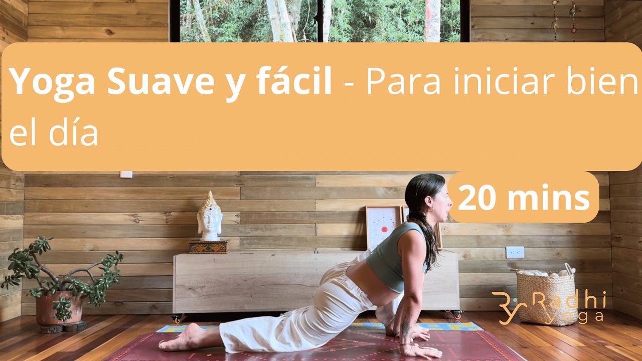 Yoga suave y fácil para empezar el día en 20 minutos - Radhi Yoga