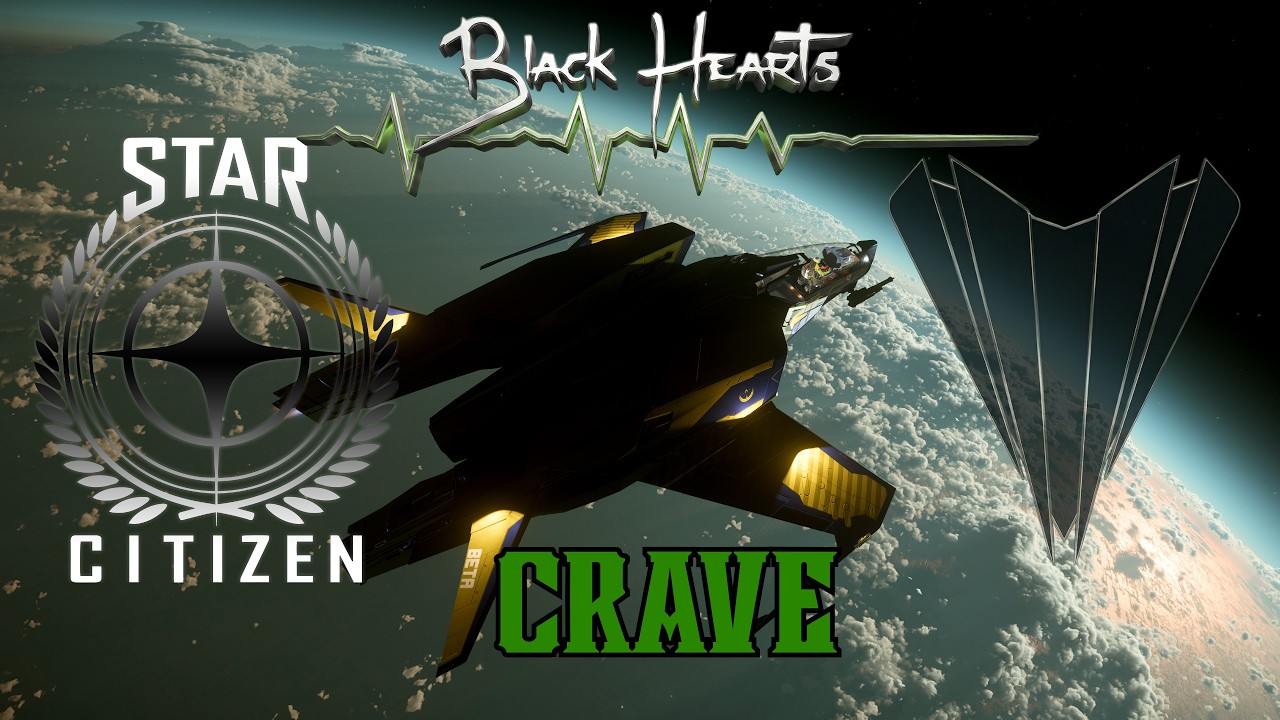 Black Hearts: CRAVE | Star Citizen Music Video