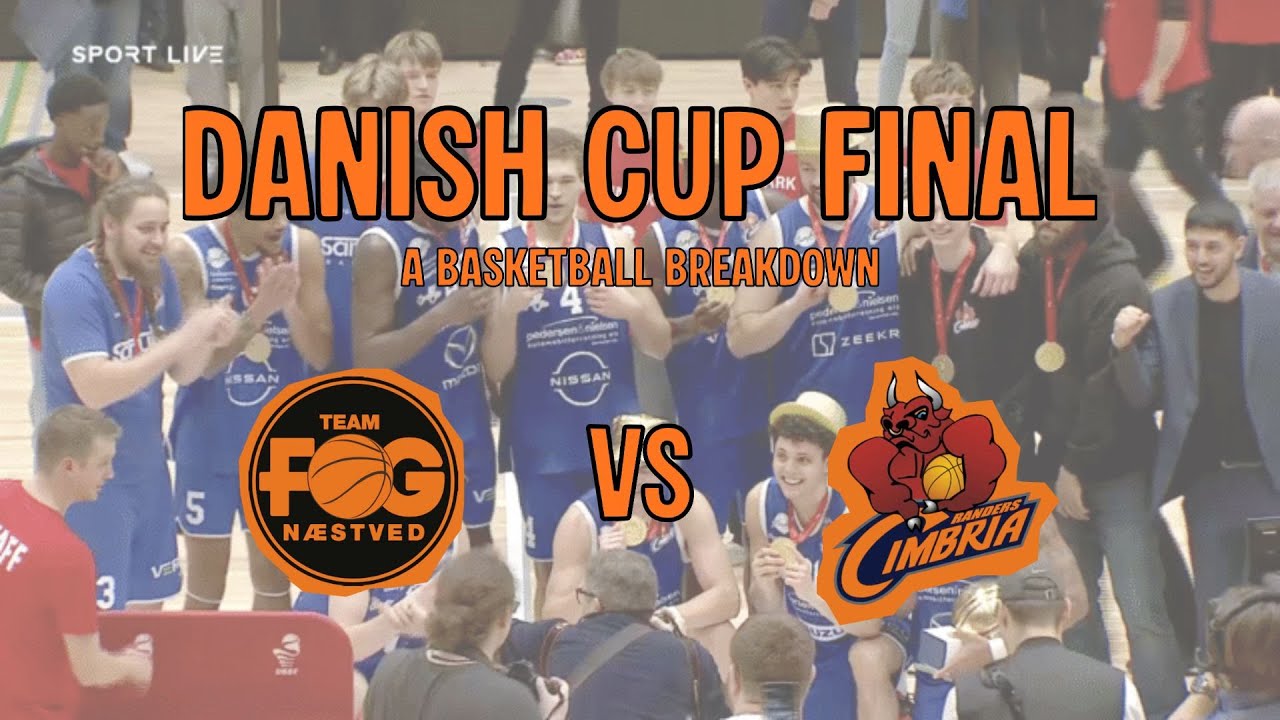 Danish Cup Final - A Basketball Breakdown