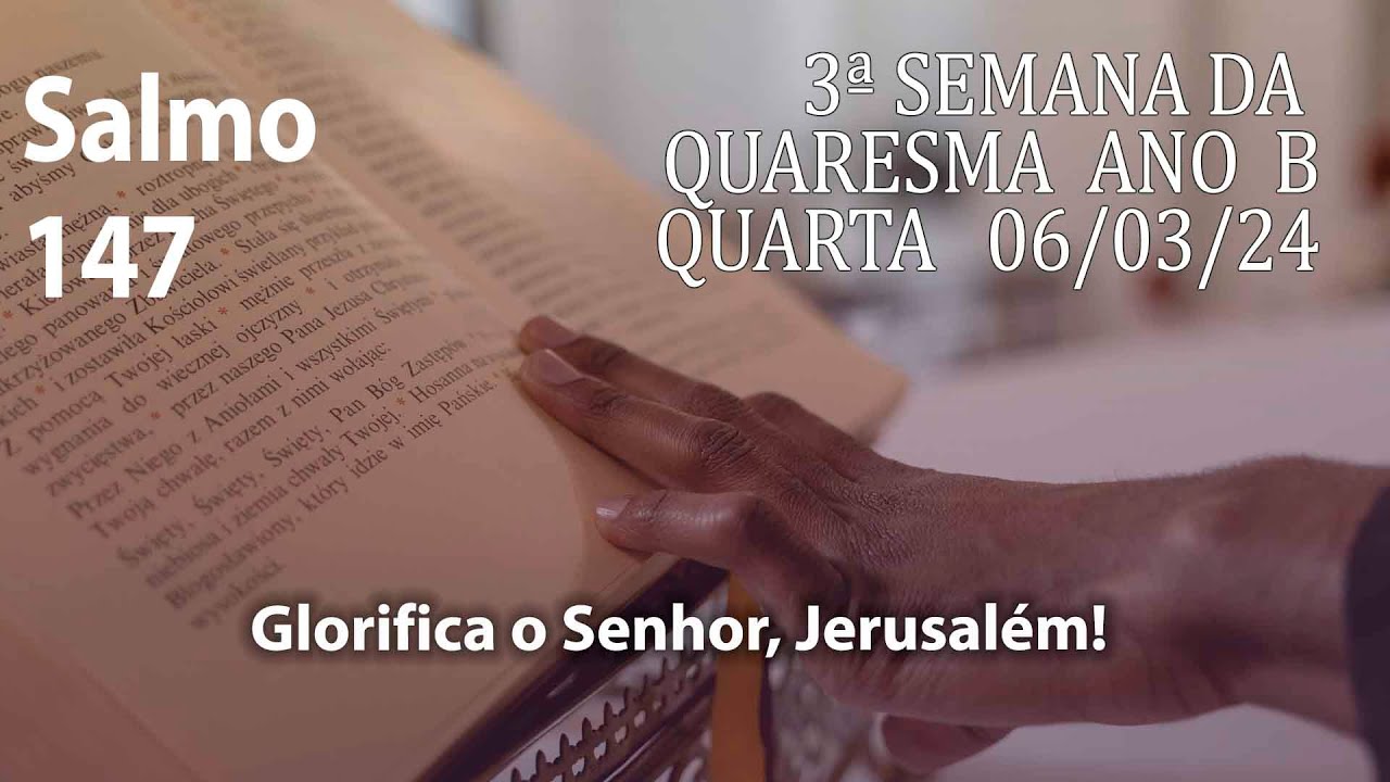 Salmo 147 (cifra) Quarta-feira 06/03/2024 - 3ª Semana da Quaresma Ano B - Ana Walquiria