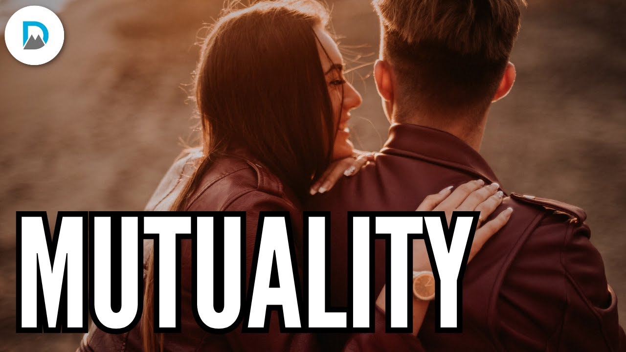 Mutuality | Dr. Jake Porter