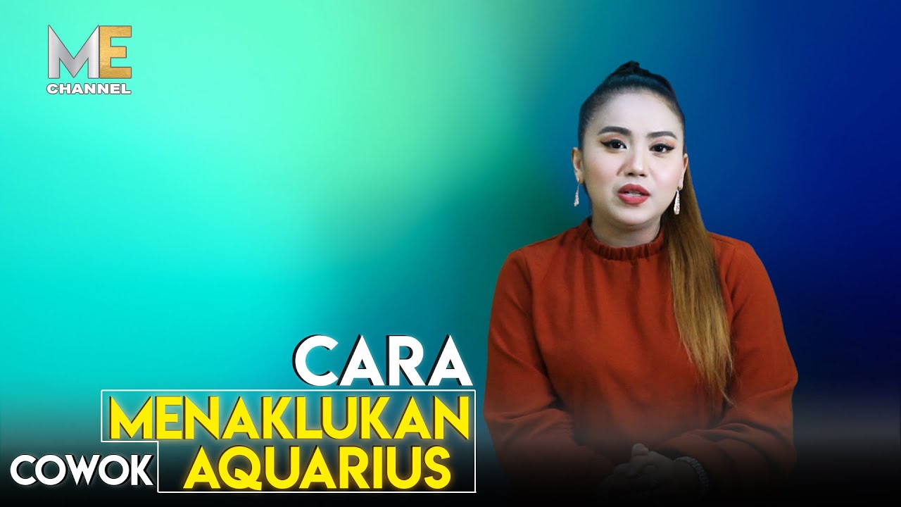 CARA MENAKLUKAN COWOK AQUARIUS. Yang lagi INCER COWOK ini, nonton biar kamu bisa dapetin hatinya...