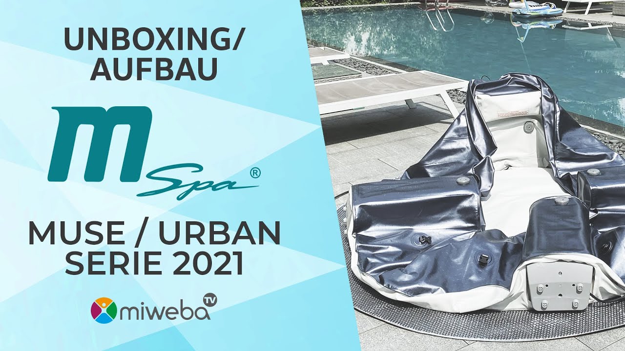 Aufbau - MSpa MUSE & URBAN Serie 2022 - Outdoorwhirlpool | ⛱️ Urlaubsfeeling zuhause  | MIWEBA