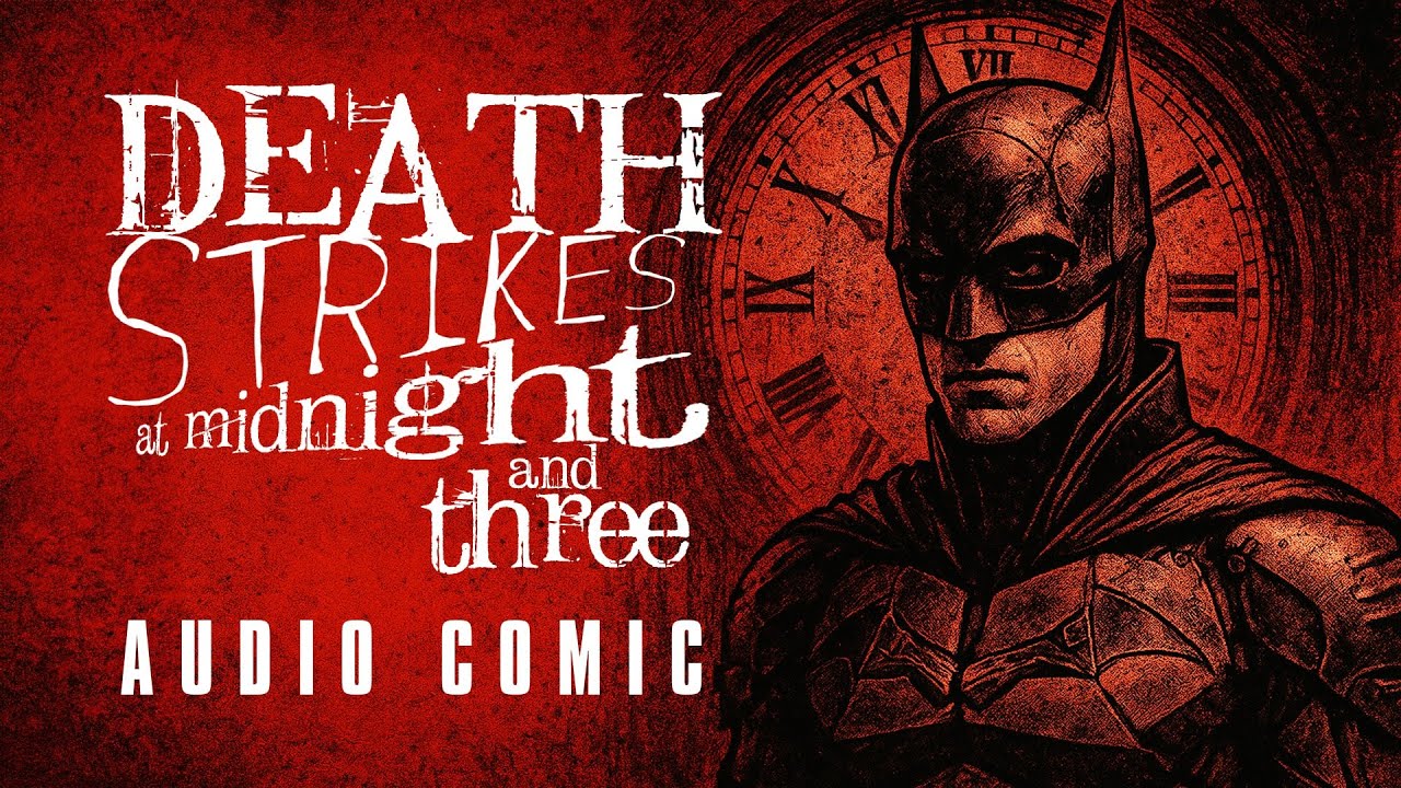 THE BATMAN: Death Strikes at Midnight And Three | AUDIO COMIC