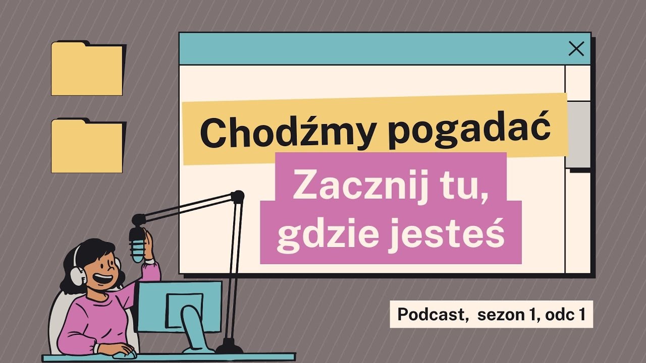 Chodźmy pogadać, odc.1 Zacznij tu, gdzie jesteś