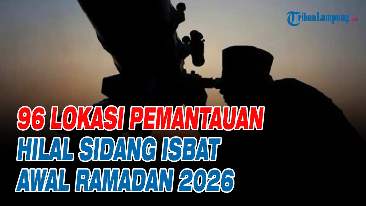 96 Lokasi Pemantauan Hilal Sidang Isbat Awal Ramadan 2026