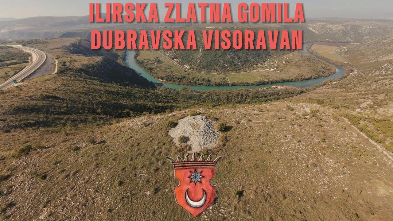 Priča o ILIRSKOJ Zlatnoj gomili na Dubravskoj visoravni (Bivolje Brdo) ILIRIJA