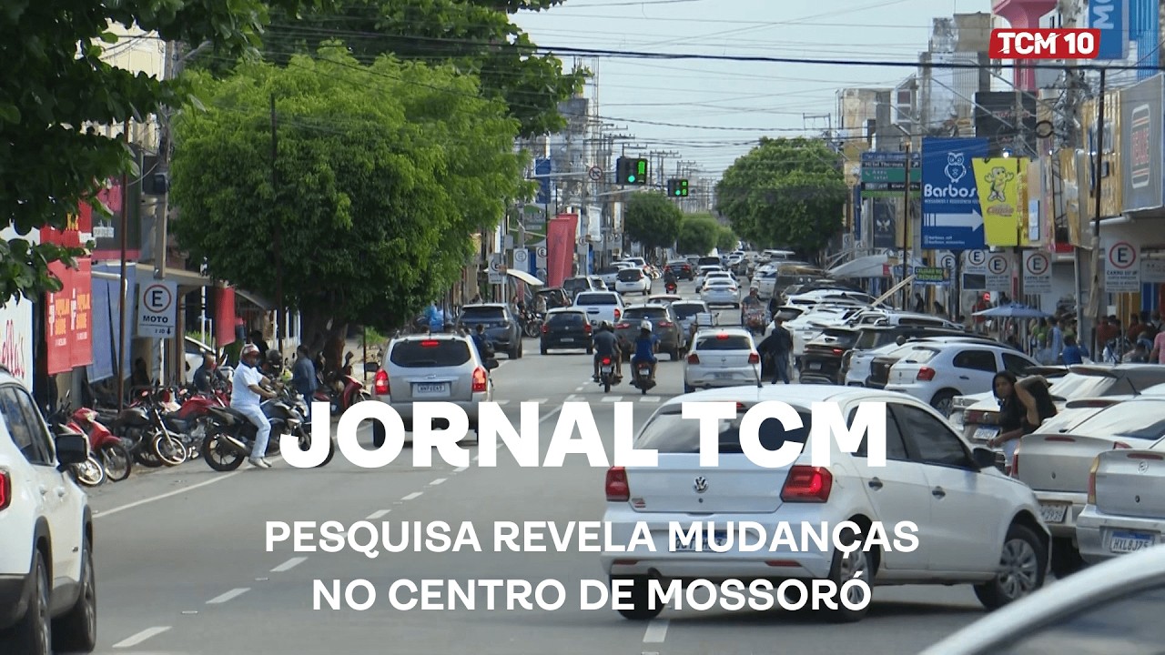 Jornal TCM - Pesquisa revela mudan&ccedil;as no centro de Mossor&oacute;