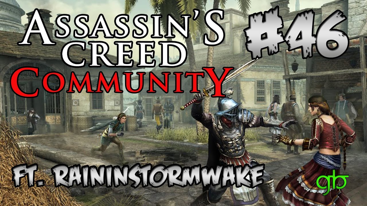 Assassins Creed Community - Ep46 | Manhunt On Venice, (ft. RaininStormwake)