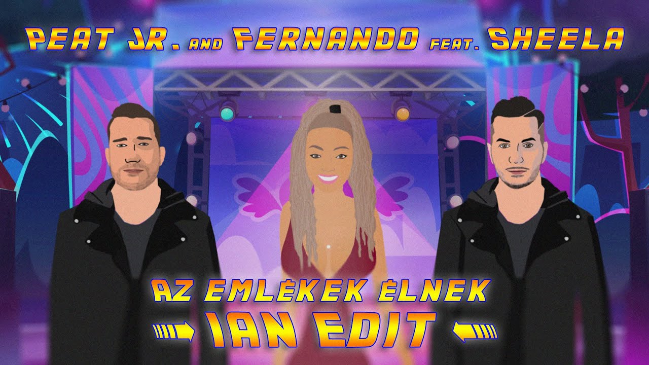 Peat Jr. & Fernando ft. Sheela - Az emlékek élnek (IAN Remix) [2025]