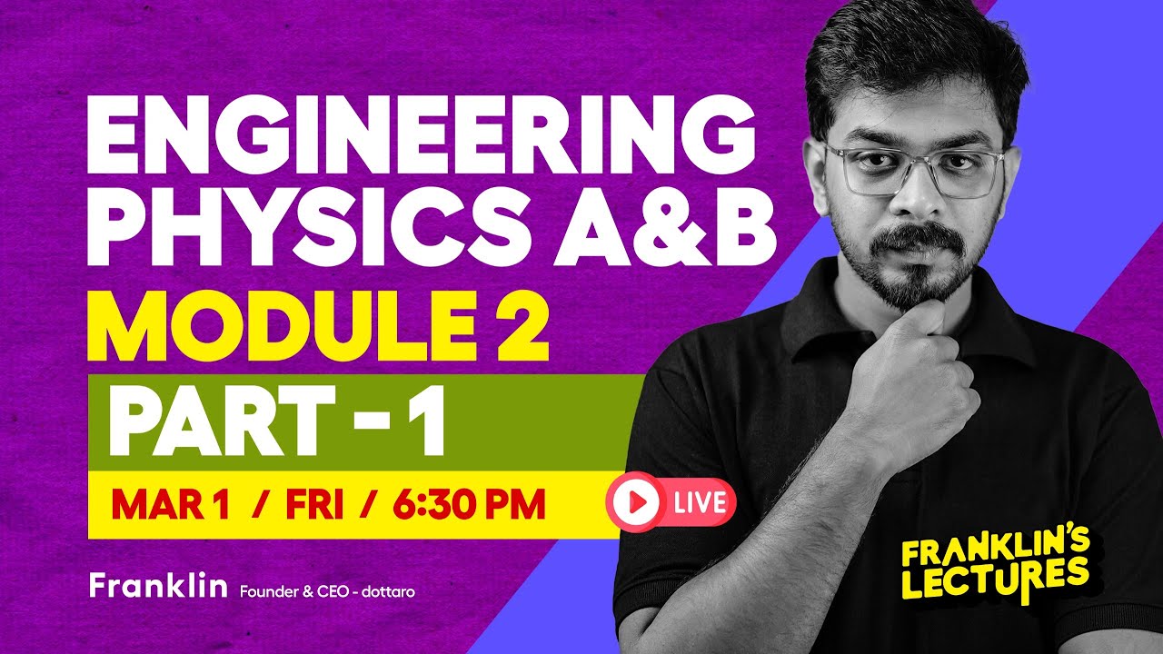 S2 Engineering Physics A&B  Module 2 | KTU B Tech 2024 Exam | Franklin's lectures | 2019 Scheme