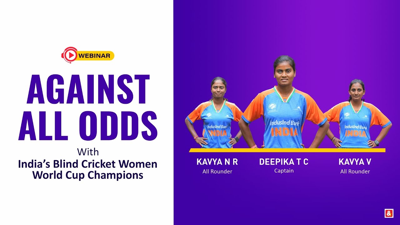 Against all Odds: An Inspiring Interaction with India’s Blind Cricket Women World Cup Champions