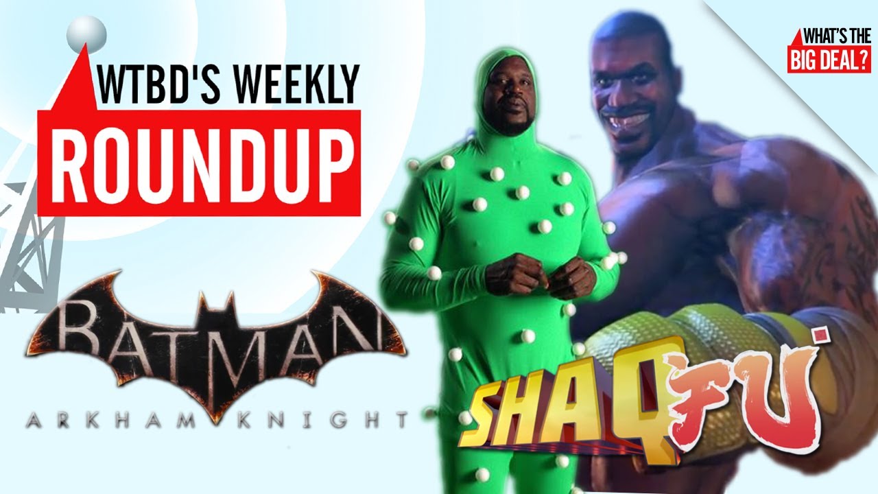 WEEKLY UPDATE: Shaq Fu Sequel, Batman: Arkham Knight Trailer, & Twitch Will Stream E3!