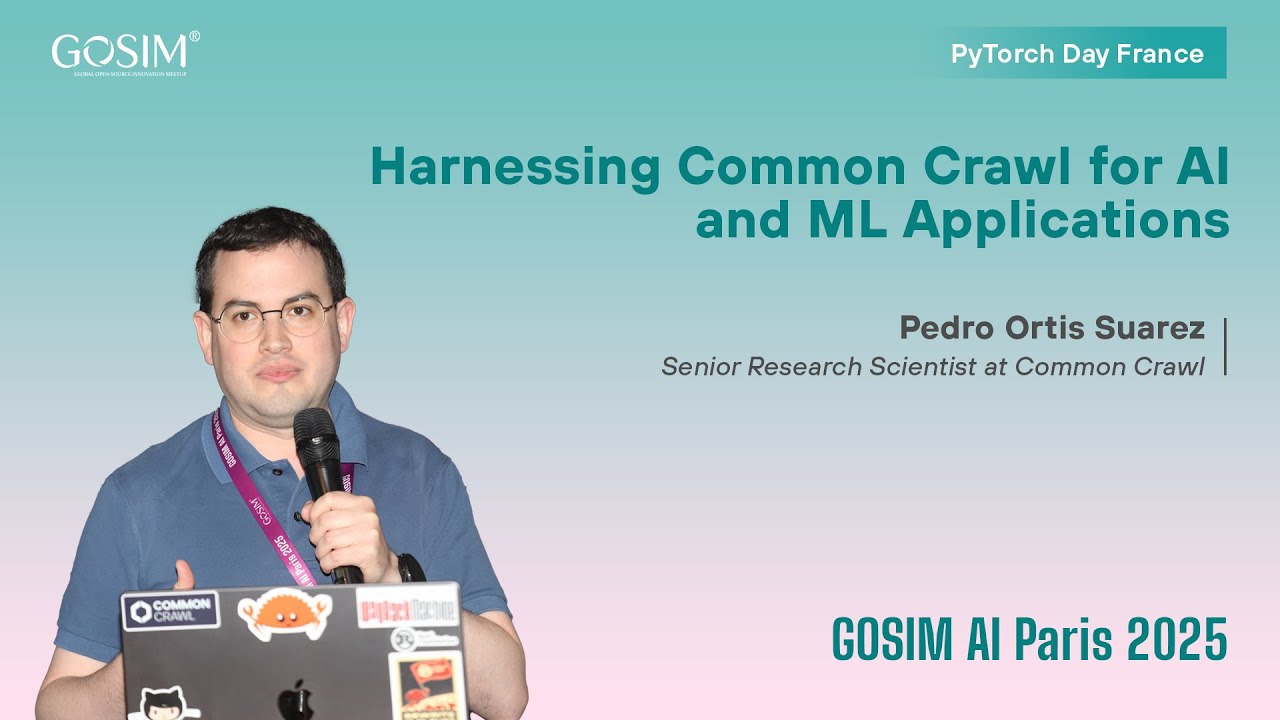 【GOSIM AI Paris 2025】Pedro Ortis Suarez: Harnessing Common Crawl for AI and ML applications