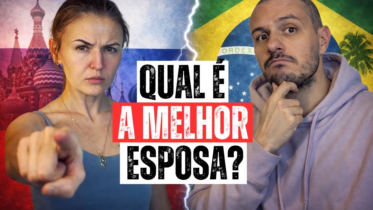 Esposa RUSSA é melhor que ESPOSA BRASILEIRA?