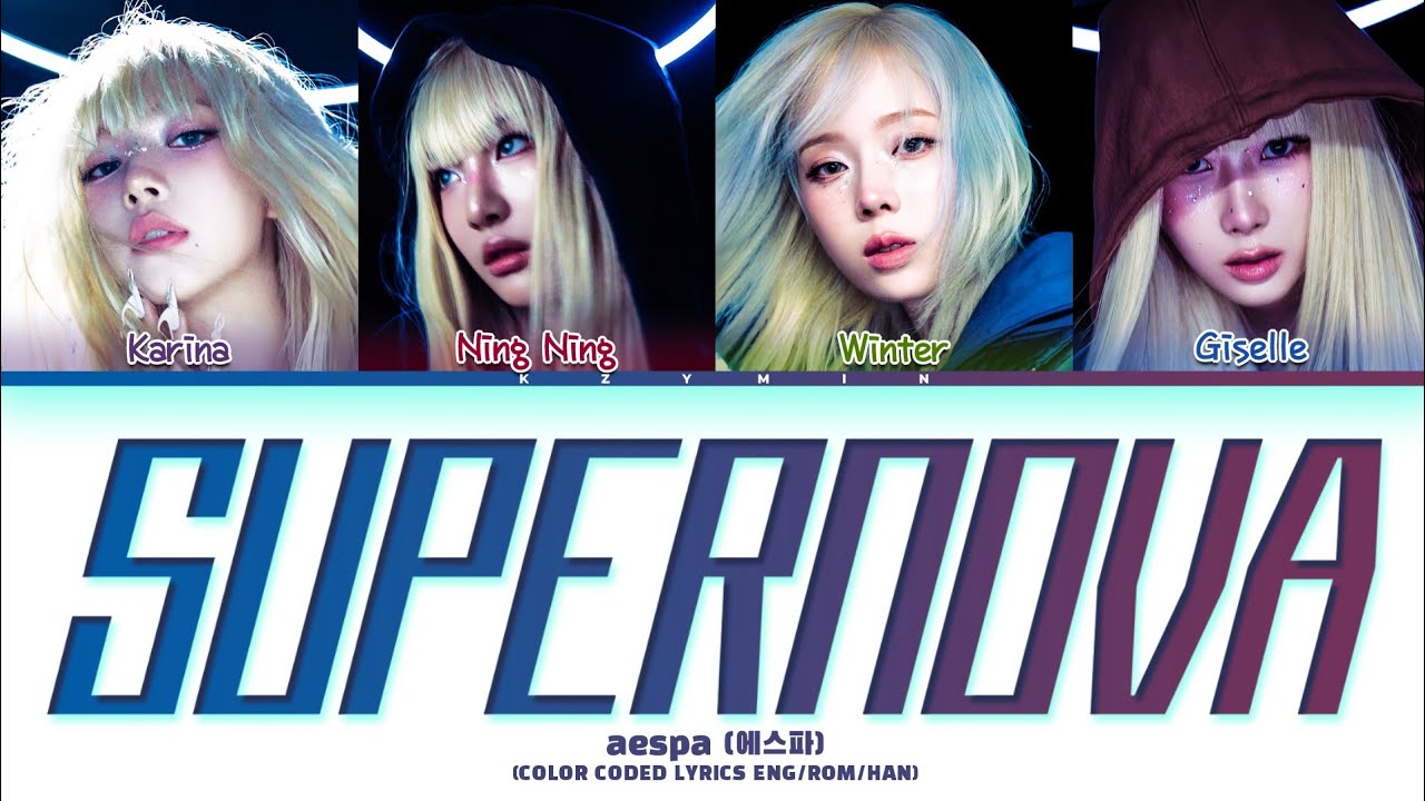 aespa (에스파) ' SUPERNOVA ' Lyrics (Color Coded Lyrics HAN/ROM/ENG)
