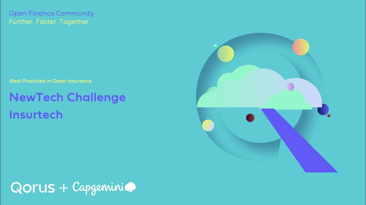 Best Practices In Open Insurance  (Qorus-Capgemini NewTech Challenge Virtual Ceremony)