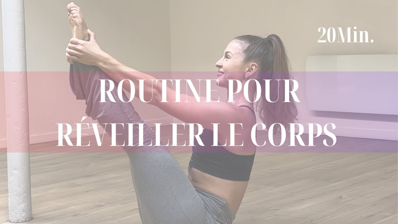 20Min. Pour Délier Et Réveiller Le Corps - TOUS NIVEAUX