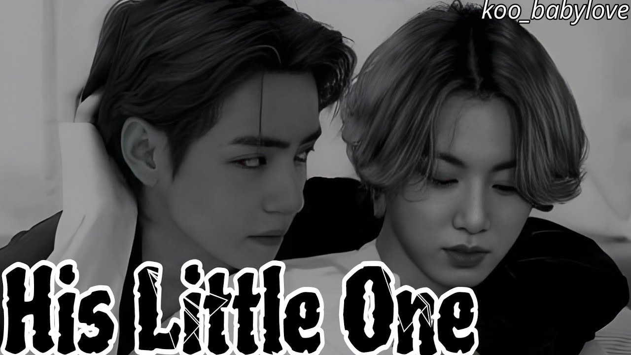 {{Oneshot}}His Little One||Taekook/Vkook||toptae||#taekook#taekookff#bts#vkook#taekookfftoptae#army