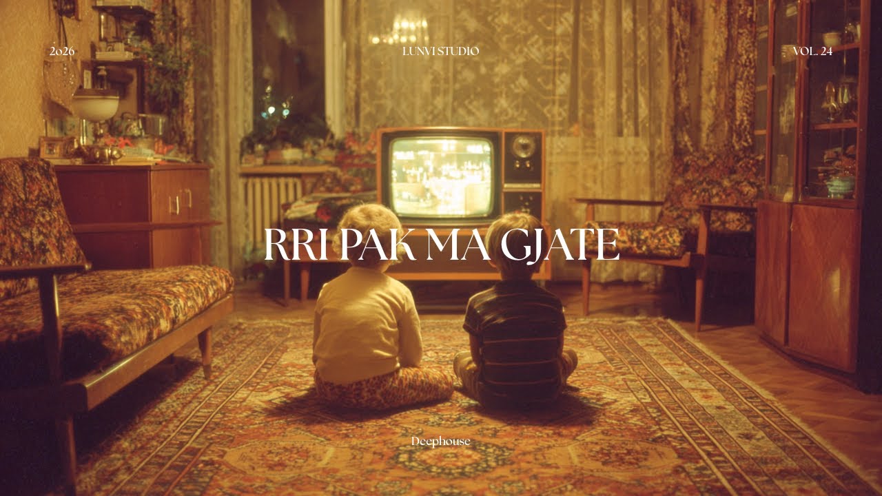 Rri Pak Ma Gjate - Lunvi Studio | Albanian Folk | Deep House