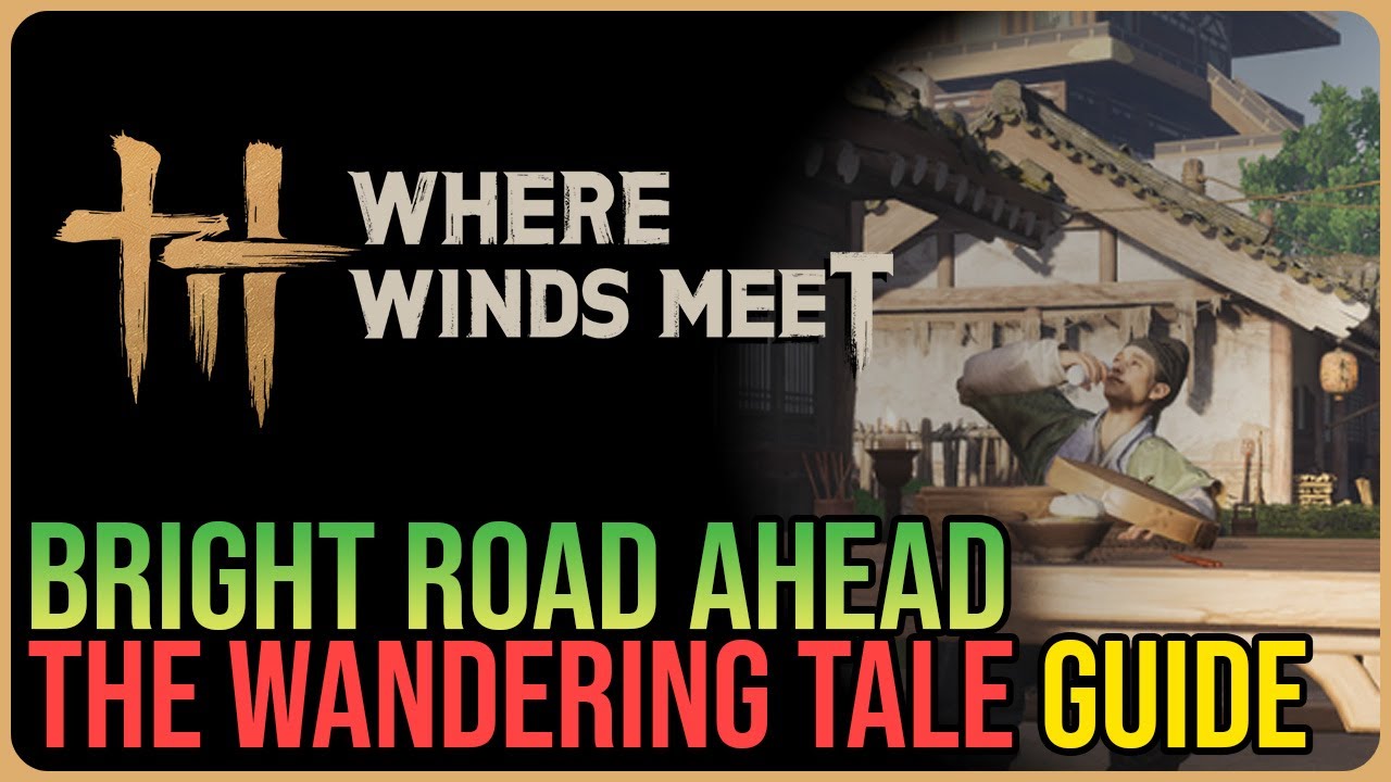 Bright Road Ahead &ndash; Where Winds Meet