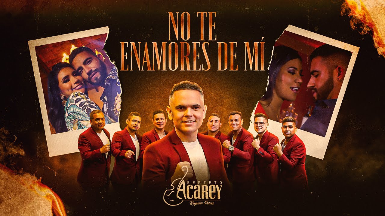 Septeto Acarey - No Te Enamores De Mi ( Video Oficial )