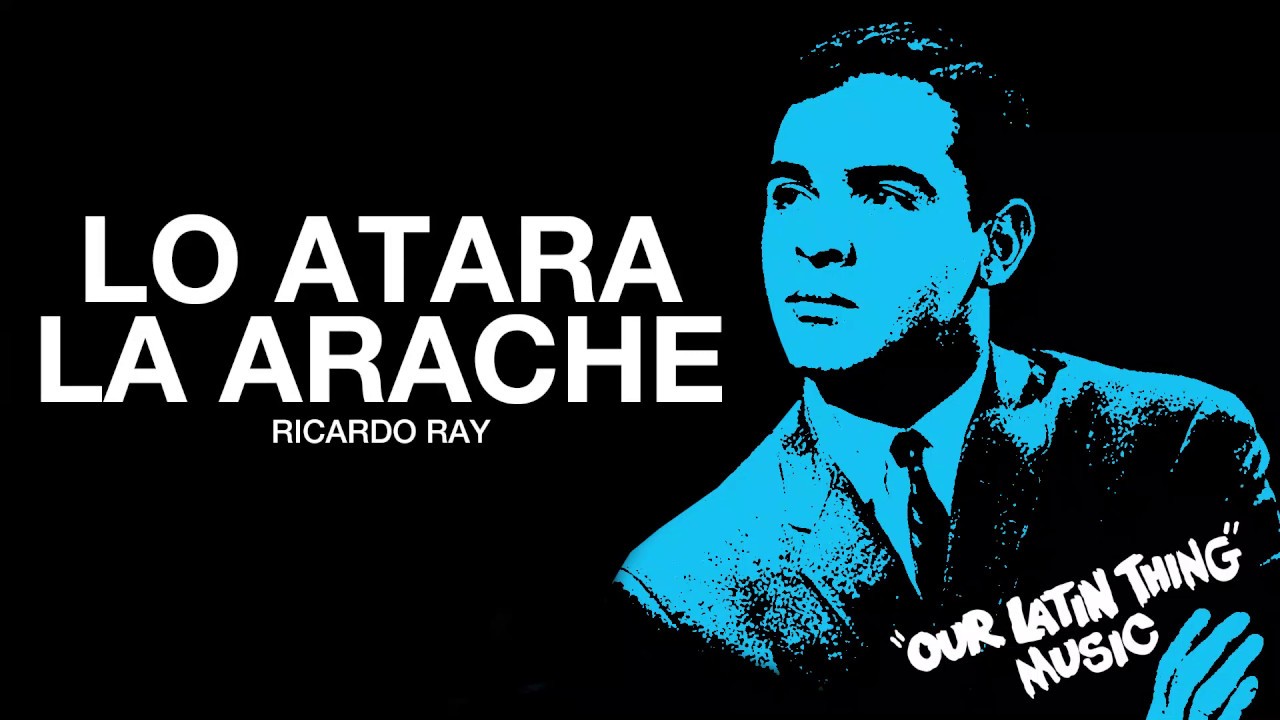LO ATARA LA ARACHE - RICARDO RAY