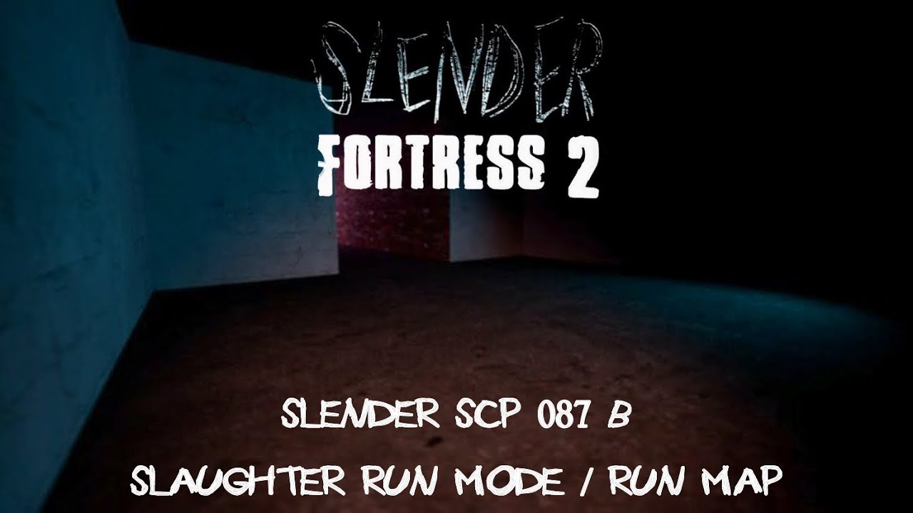 Slender Fortress 2 | Slaughter Run Mode | Part 3 | SCP-087-B (Run Map)