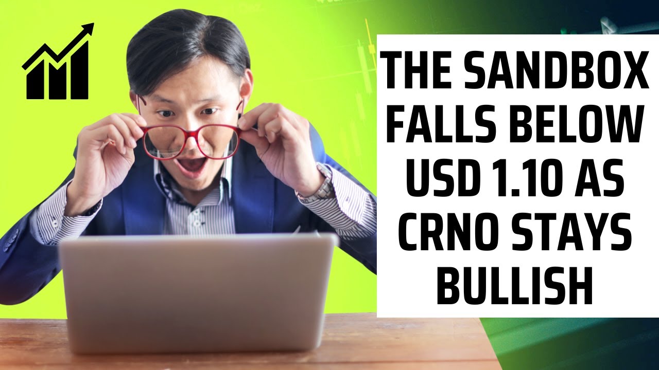 The Sandbox Falls Below USD 1.10 as CRNO Stays Bullish