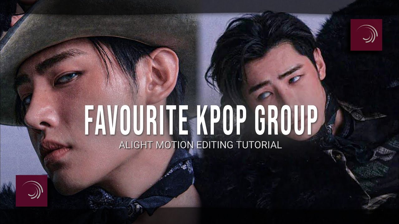 My Favourite Kpop Group Full Editing Tutorial On Alight Motion 