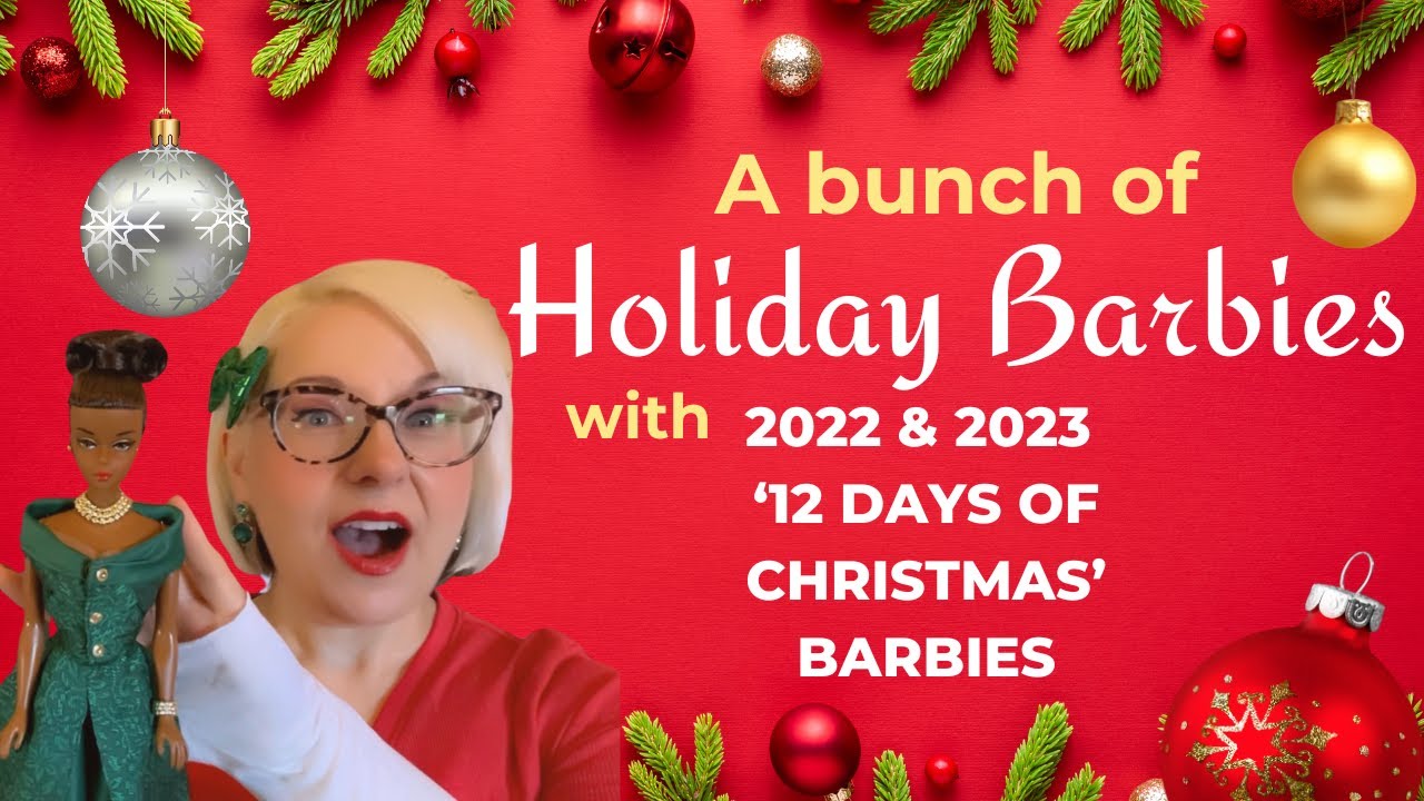 These Holiday Barbies have a sweet story. Also, unboxing the 2023 '12 Days of Christmas' Barbie