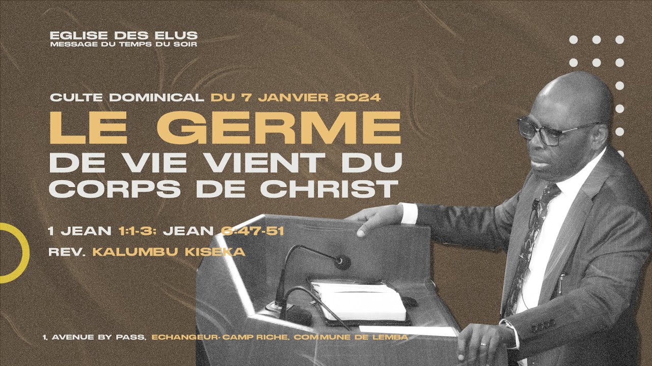 EDE | LE GERME DE VIE VIENT DU CORPS DE CHRIST | DIMANCHE 07 JANVIER 2024 | Rév. KALUMBU KISEKA