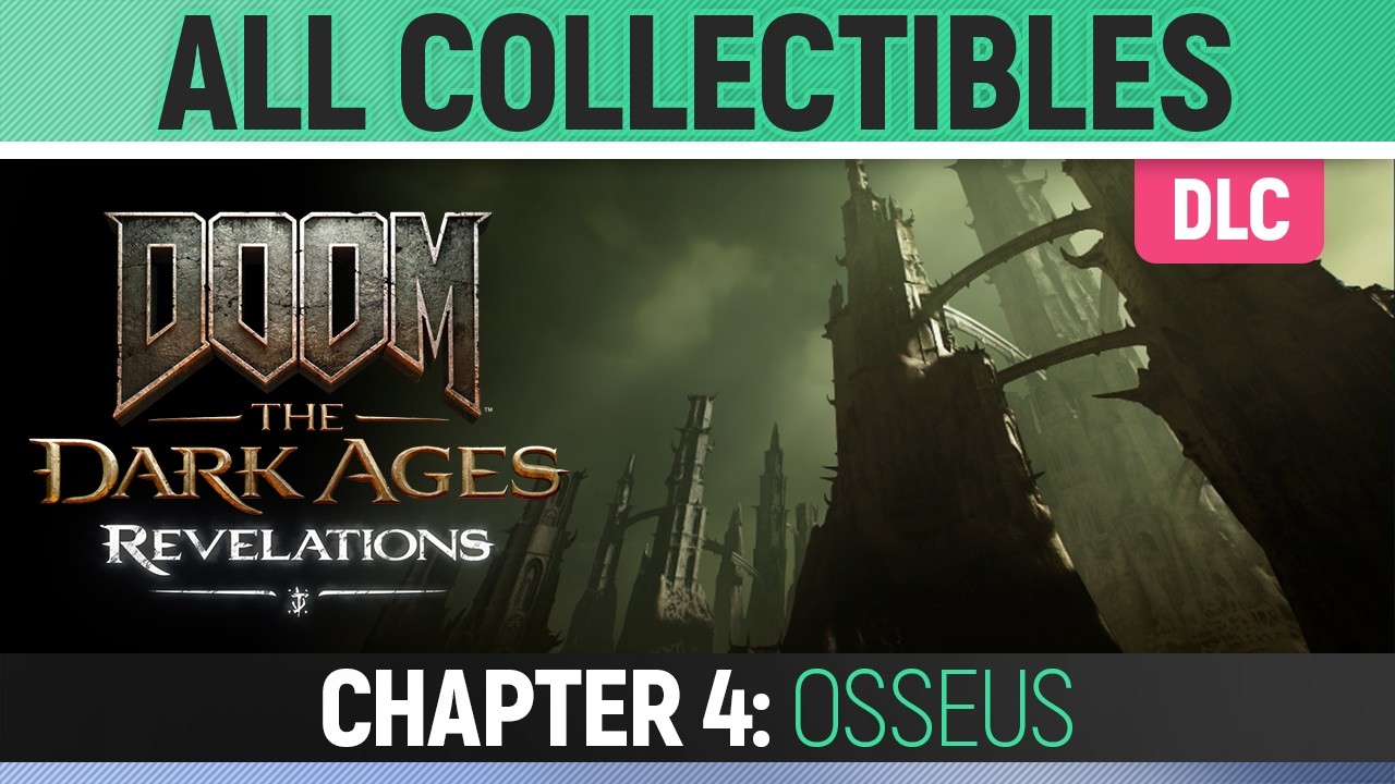 DOOM: The Dark Ages - Revelations DLC - Chapter 4: Osseus - All Secrets & Collectibles